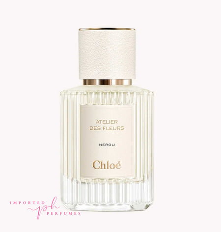 Chloe Atelier Des Fleurs Neroli 50ml EDP For Women Imported Perfumes & Beauty Store