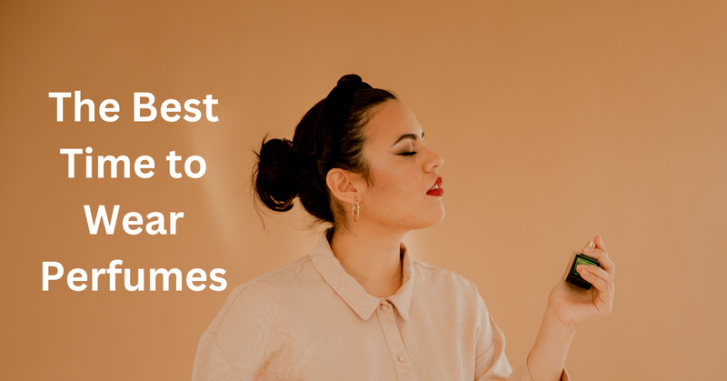 Expert Guide: The Best Time to Wear Perfumes