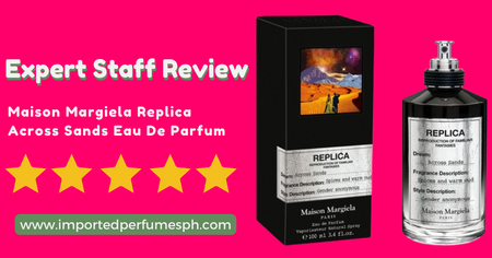 Fragrance Review: Maison Margiela Replica Across Sands Eau De Parfum